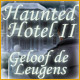 Haunted Hotel II: Geloof de Leugens
