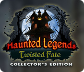 Haunted Legends: Twisted Fate Collector's Edition