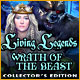 Living Legends - Wrath of the Beast Collector's Edition