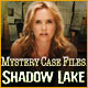 Mystery Case Files®: Shadow Lake