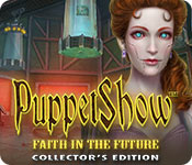 PuppetShow: Faith in the Future Collector's Edition